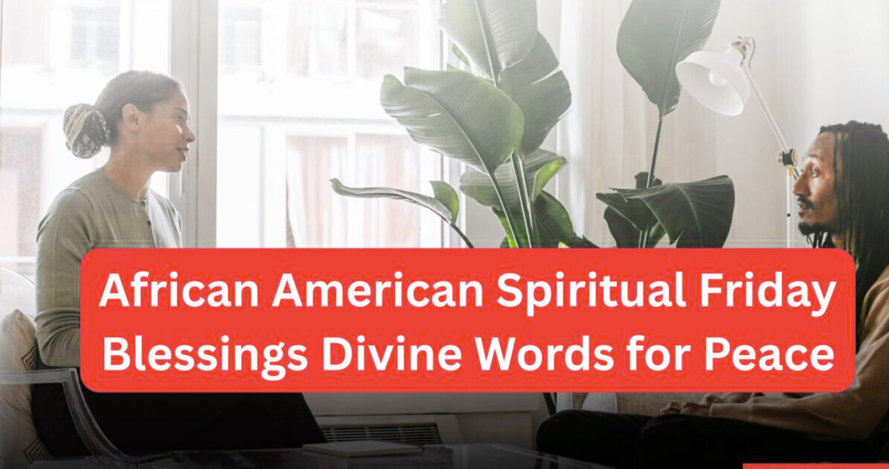 African American Spiritual Friday Blessings 2 Untitled design 2025 10 31T093928.796